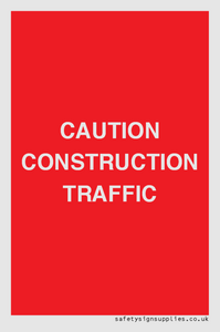 CAUTION CONSTRUCTION TRAFFIC